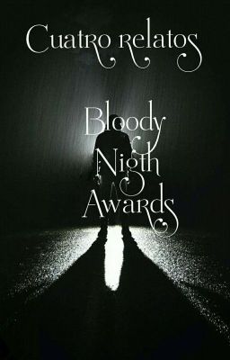 Cuatro relatos (Bloody Nigth Awards)