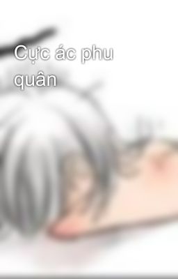 Cực ác phu quân