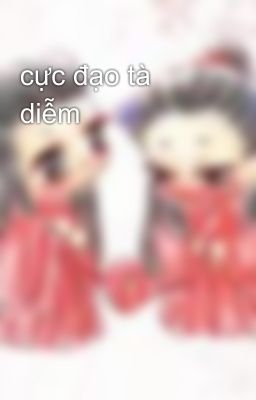 cực đạo tà diễm