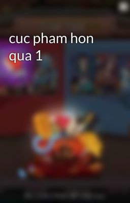 cuc pham hon qua 1