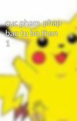 cuc pham  phap bao tu bo than 1