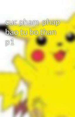 cuc pham  phap bao tu bo than p1