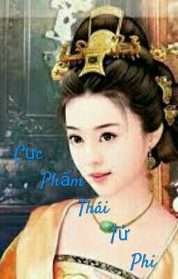 Cực Phẩm Thái Tử Phi