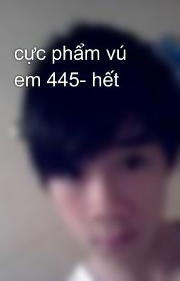 cực phẩm vú em 445- hết