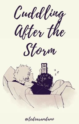 Cuddling After The Storm [BakuDeku Post-Guerra]