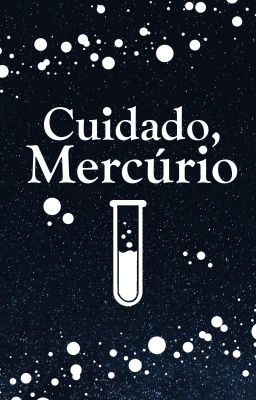 Cuidado, Mercúrio