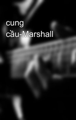 cung cầu-Marshall