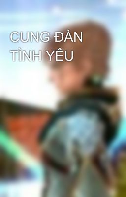 CUNG ĐÀN TÌNH YÊU