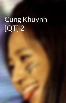 Cung Khuynh [QT] 2