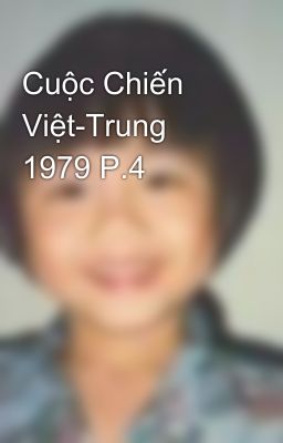 Cuộc Chiến Việt-Trung 1979 P.4