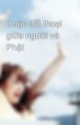 Cuộc đối thoại giữa người và Phật