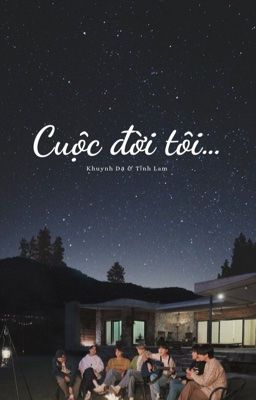 Cuộc đời tôi...