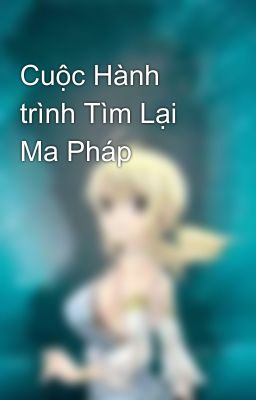 Cuộc Hành trình Tìm Lại Ma Pháp 