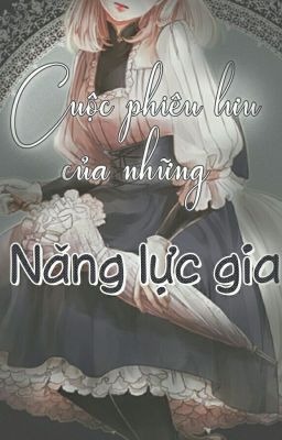 Cuộc phiêu lưu của những năng lực gia.