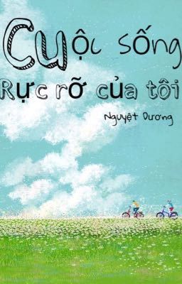 Cuộc sống rực rỡ của tôi