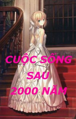 CUỘC SỐNG SAU 2000 NĂM