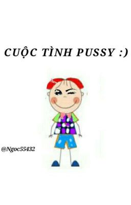 CUỘC TÌNH PUSSY