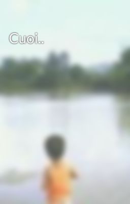 Cuoi..