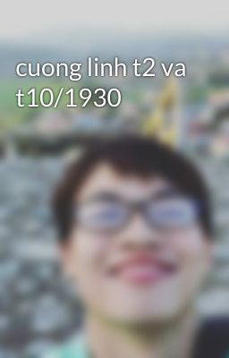 cuong linh t2 va t10/1930