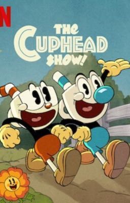 Cuphead Show: |Cuphead x reader|