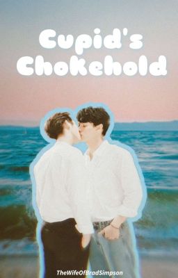 Cupid's Chokehold