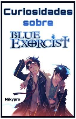 Curiosidades Sobre Blue Exorcist