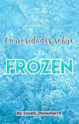 Curiosidades sobre Frozen 