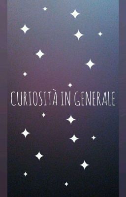 CURIOSITÀ IN GENERALE 