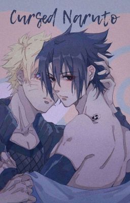 ❝Cursed Naruto❞ ✔️|| SasuNaru NaruSasu