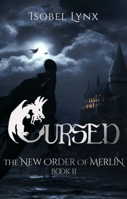 Cursed: The New Order of Merlin Book 2