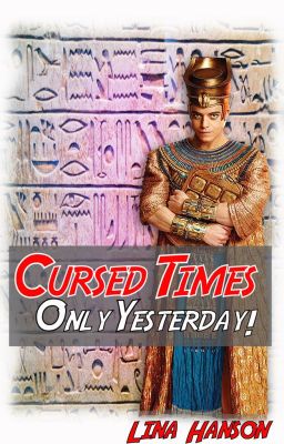 Cursed Times - Only Yesterday! Sequel to Wattys 2015 winner!