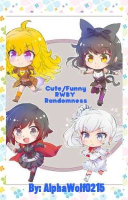 Cute/Funny RWBY Randomness