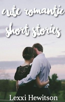 Cute Romantic Short Stories