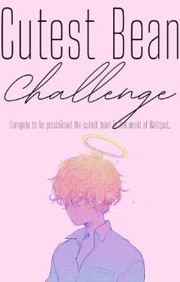 Cutest Bean Challenge