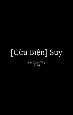 [Cửu Biện] Suy