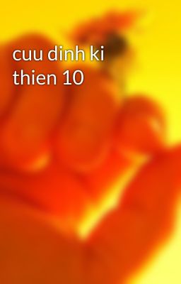 cuu dinh ki thien 10