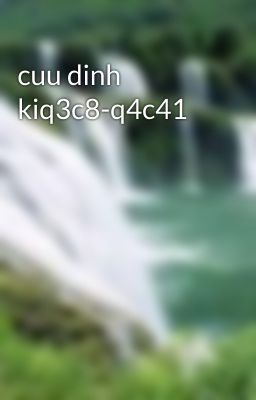 cuu dinh kiq3c8-q4c41