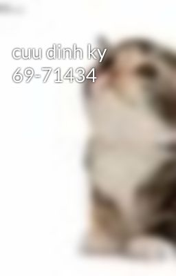 cuu dinh ky 69-71434