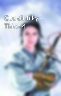 Cuu dinh ky - Thien 4