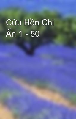 Cửu Hồn Chi Ấn 1 - 50