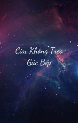 Cừu Không Treo Gác Bếp