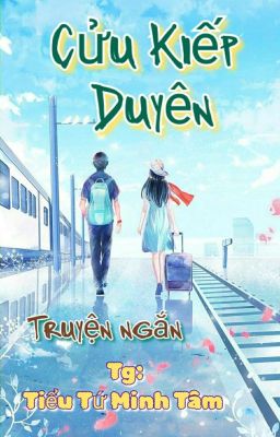 CỬU KIẾP DUYÊN [Truyện ngắn]