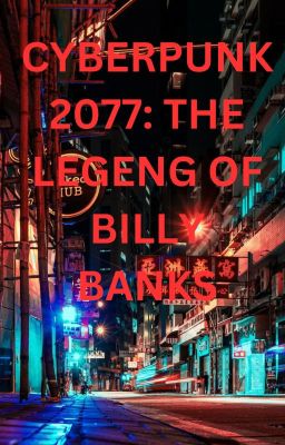 Cyberpunk 2077: The Legend Of William Banks