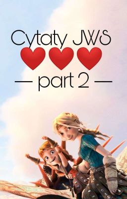 Cytaty JWS ❤❤❤ - part two -