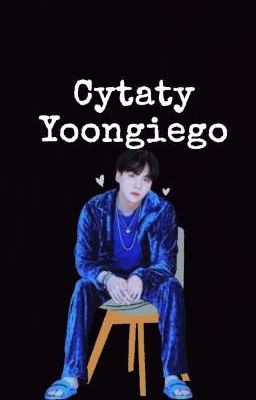 Cytaty Yoongiego