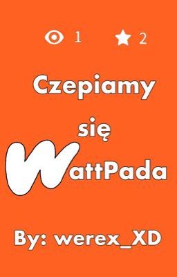 Czepiamy się WattPada