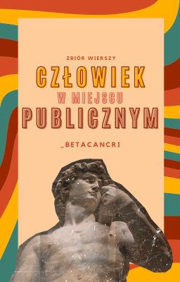 Człowiek w miejscu publicznym || zbiór wierszy