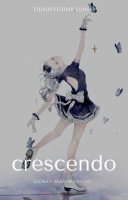 D.Gray-man au - crescendo