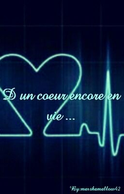 D un coeur encore en vie ...