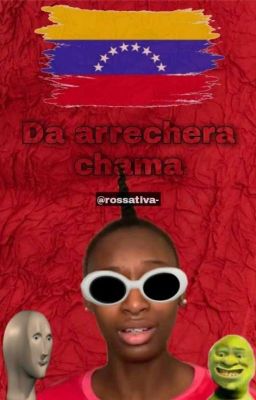 Da arrechera chama